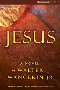 Wangerin, Walter. — Jesus