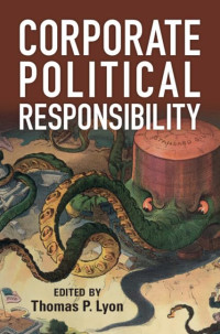 Thomas P. Lyon — Corporate Political Responsibility