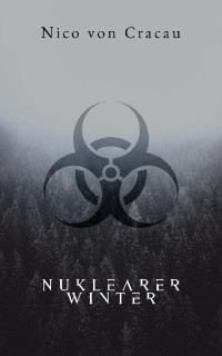 von Cracau, Nico — Nuklearer Winter (German Edition)