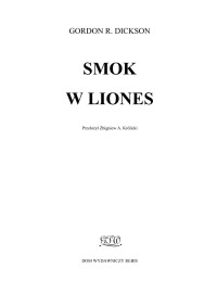 Gordon R. Dickson — Gordon R. Dickson - Smoczy Rycerz 08 - Smok w Liones