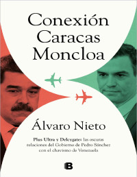 Álvaro Nieto — Conexión Caracas-Moncloa