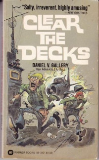 Daniel V. Gallery — Clear the Decks!