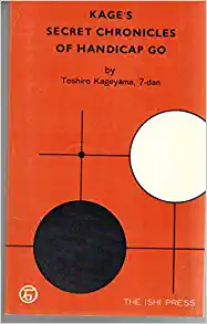 Toshiro Kageyama — Kage's Secret Chronicles of Handicap Go