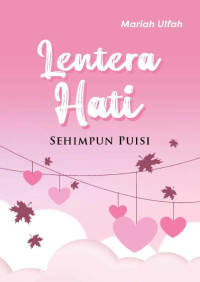 Mariah Ulfah — Lentera Hati: Sehimpun Puisi