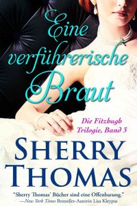 Thomas, Sherry [Thomas, Sherry] — Fitzhugh 3 - Eine verführerische Braut