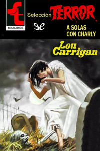 Lou Carrigan — A solas con Charly (2 ed)