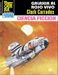 Clark Carrados — Galaxia al rojo vivo