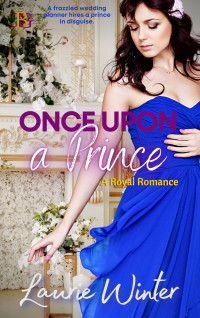 Laurie Winter — Once Upon a Prince: A Royal Romance