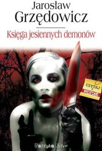 Jarosław Grzędowicz — Księga jesiennych demonów