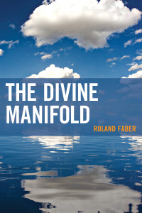 Faber, Roland — The Divine Manifold