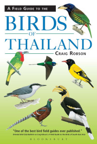 Craig Robson — Field Guide to the Birds of Thailand