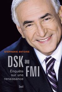 Stéphanie Antoine [Antoine, Stéphanie] — DSK au FMI