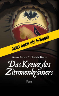 Charlotte Bonerz & Johanna Kirchen — Das Kreuz des Zitronenkraemers