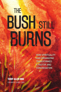 Terry Allen Moe — The Bush Still Burns