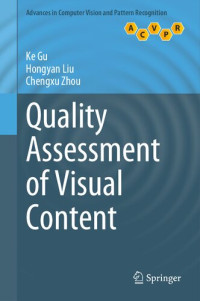 Ke GuHongyan LiuChengxu Zhou — Quality Assessment of Visual Content
