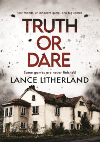 Lance Litherland — Truth or Dare