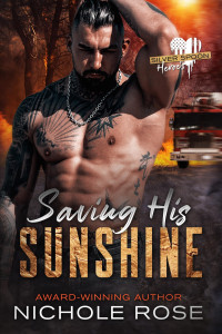 Nichole Rose — Saving His Sunshine: A Firefighter Romance