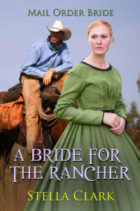 Stella Clark — A Bride for the Rancher