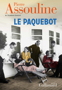 Pierre Assouline — Le paquebot