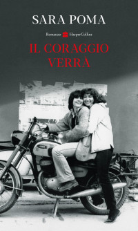 Sara Poma — Il coraggio verrà