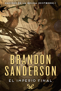 Brandon Sanderson — El imperio final