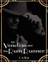 L.A. Witt — The Venetian and the Rum Runner: A 1920s Gay Historical Romantic Suspense