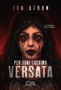 Athan, Jon — Per ogni lacrima versata (Italian Edition)