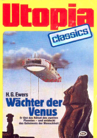 Ewers, H.G. — [Utopia Classics 35] • Wächter der Venus