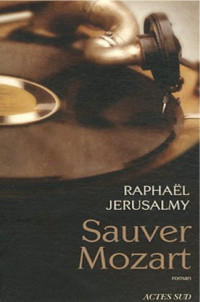 Jerusalmy Raphael [Jerusalmy Raphael] — Sauver mozart