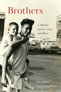Nico Slate — Brothers: A Memoir of Love, Loss, and Race