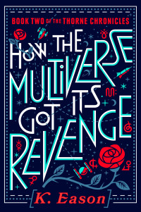 K. Eason; — How the Multiverse Got Its Revenge