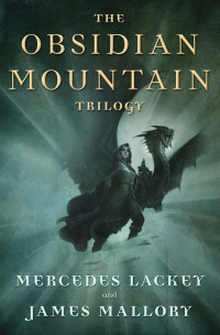 Mercedes Lackey & James Mallory — The Obsidian Mountain Trilogy