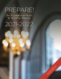 Bone, David L.;Scifres, Mary; & Mary Scifres — Prepare! 2021-2022 CEB Edition: An Ecumenical Music & Worship Planner