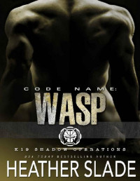 Heather Slade — Code Name: Wasp (K19 Shadow Operations Book 3)