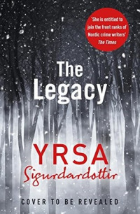 Yrsa Sigurdardóttir  — The Legacy