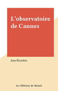 Jean Ricardou — L'observatoire de Cannes