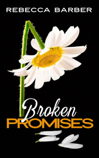 Rebecca Barber — Broken Promises