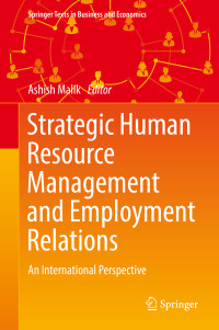 Ashish Malik, ed. — Strategic Human Resource Management and Employment Relations: An International Perspective