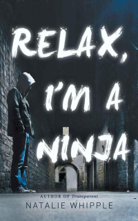 Natalie Whipple — Relax, I'm A Ninja