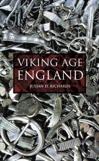 Julian D Richards — Viking Age England
