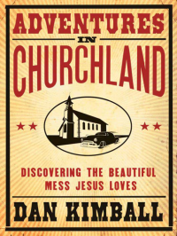 Dan Kimball — Adventures in Churchland