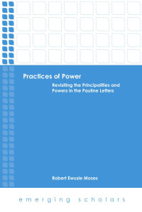 Moses, Robert Ewusie;Lofgren, Alisha; — Practices of Power