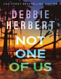 Debbie Herbert — Not One of Us