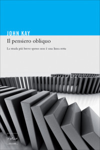 John Kay — Il pensiero obliquo