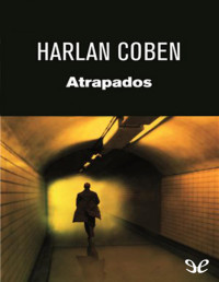 Harlan Coben — ATRAPADOS