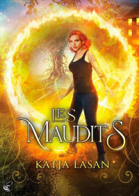 Katja Lasan — Les Maudits T1 : La sentinelle