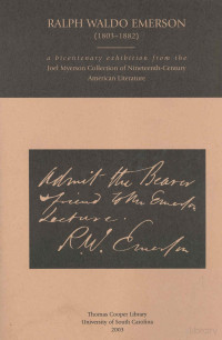 Joel myerson — Ralph Waldo Emerson [A Bicentenary Ehhibition From The Myerson Collection Of 19th Century American Literature]