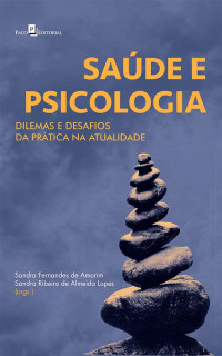 Sandra Fernandes de Amorim;Sandra Ribeiro de Almeida Lopes; — Saúde e Psicologia