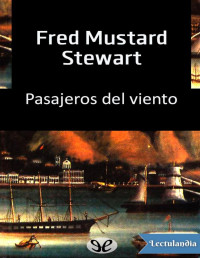 Fred Mustard Stewart — PASAJEROS DEL VIENTO