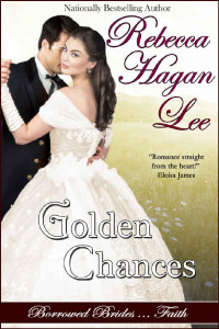 Rebecca Hagan Lee — Golden Chances (Borrowed Brides Book 1)